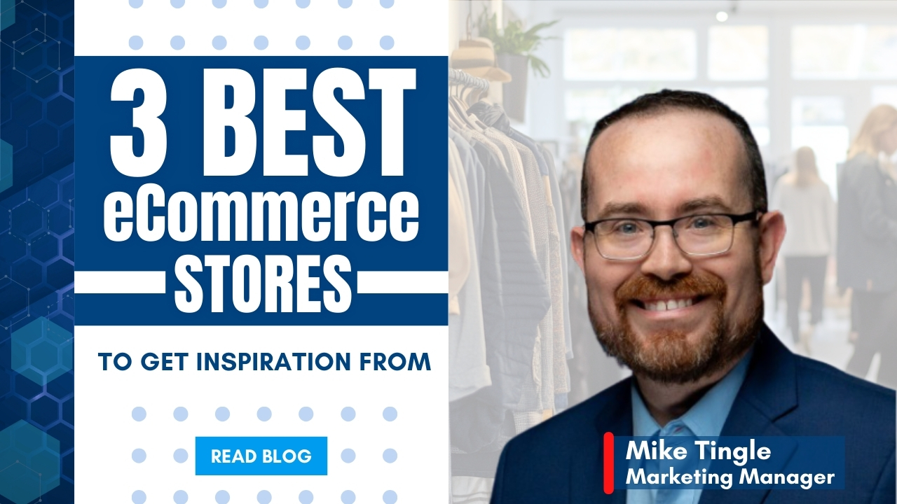 3 Best eCommerce Stores to Get Inspiration From