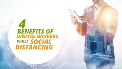 4-Benefits-of-Digital-Waivers-while-Social-Distancing