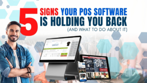 5 Signs Your POS Software Is Holding You Back