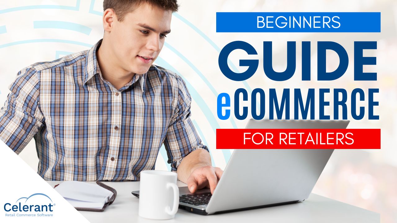 Beginner's Guide to eCommerce for Retailers