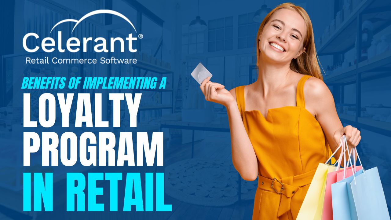 Benefits of Implementing A Loyalty Program In Retail