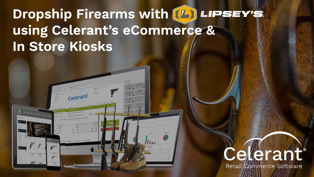 Celerant integrates with Lipsey's Firearms Dropship Program