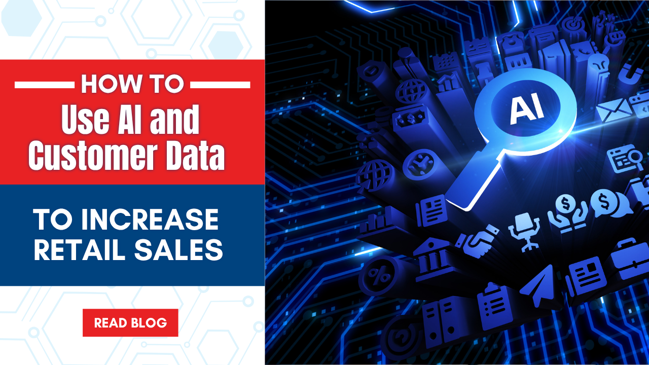 How to Use AI and Customer Data to Increase Retail Sales Featured Image