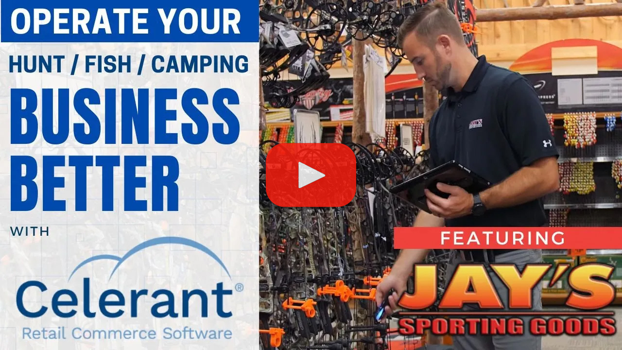 Jay’s Sporting Goods Runs Their Hunt, Fish, And Camp Business Better With Celerant Technology