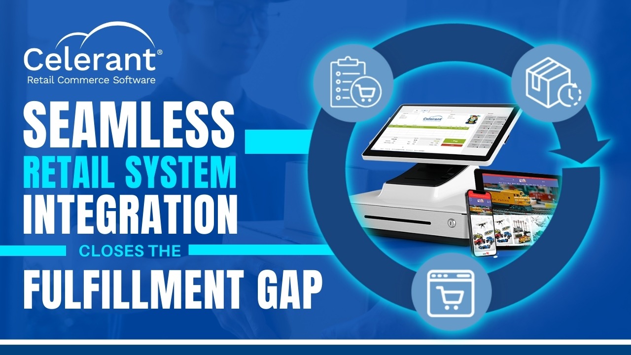 Seamless Retail System Integration Closes the Fulfillment Gap