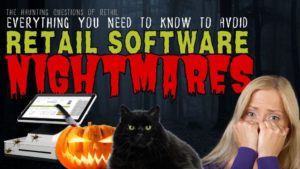 The Haunting Questions of Retail Everything You Need to Know to Avoid Retail Software Nightmares
