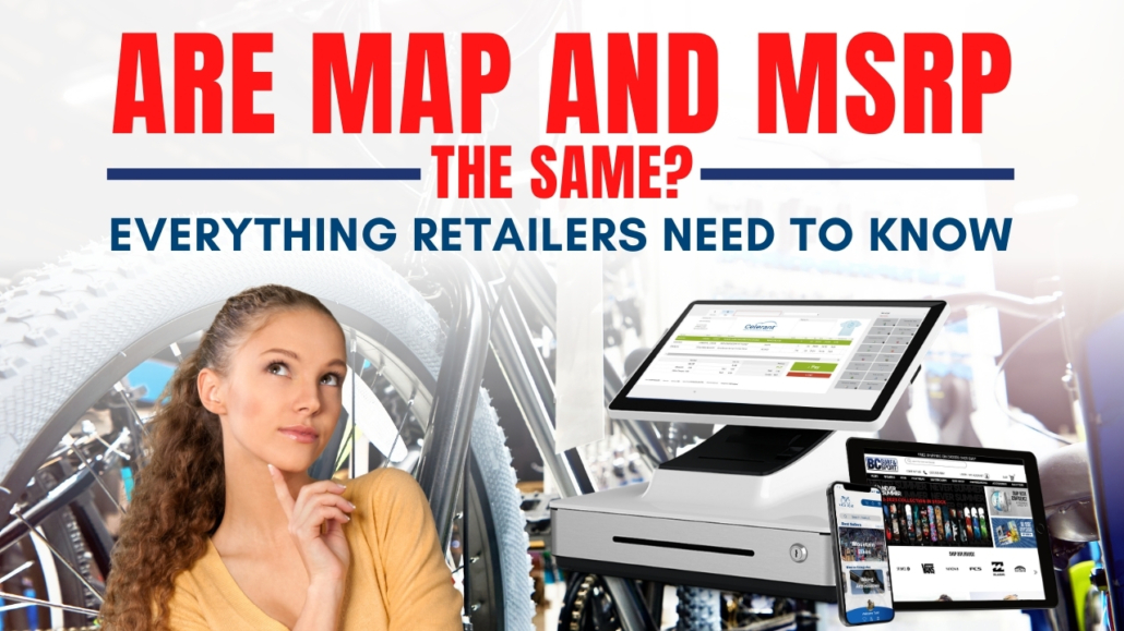 Everything Retailers Need to Know About MAP and MSRP