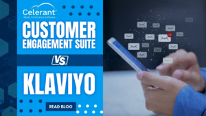 Celerant's Customer Engagement Suite vs. Klaviyo