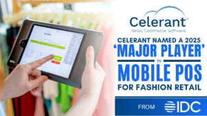 Celerant Technology Named a Major Player in Mobile POS Software Platforms for Fashion Retail by IDC MarketScape