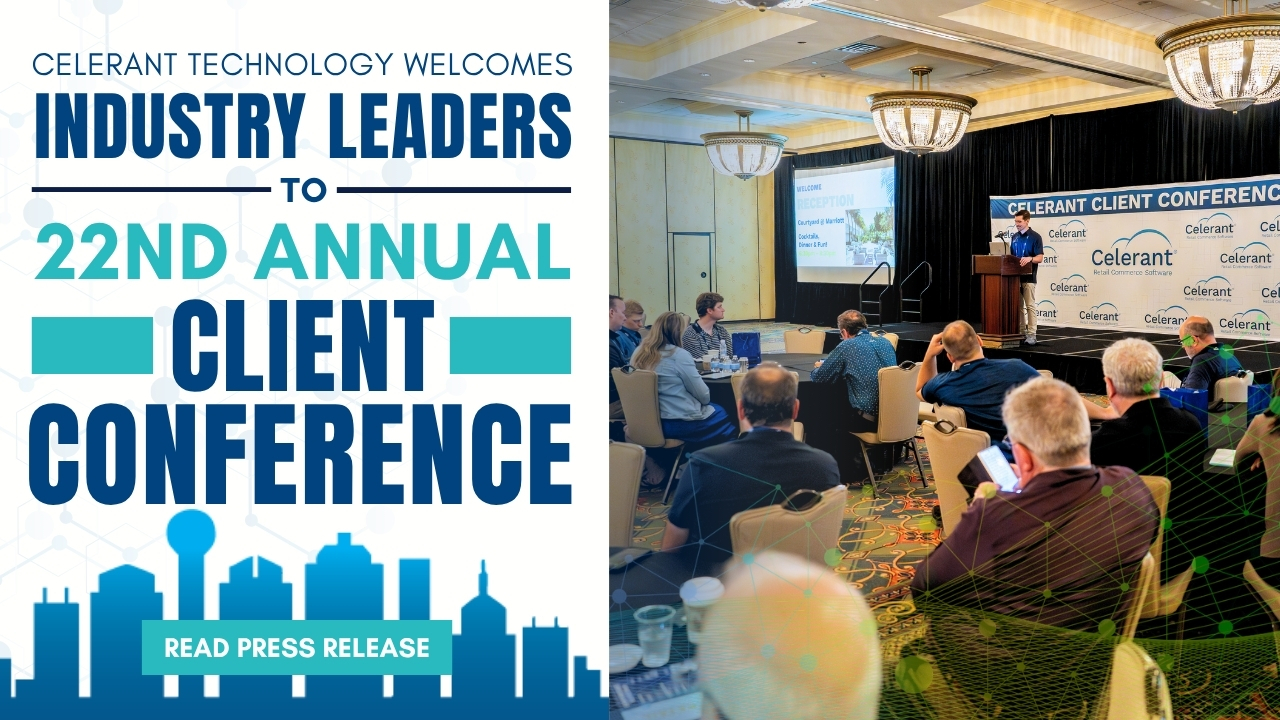 Celerant Technology Welcomes Industry Leaders to 22nd Annual Client Conference
