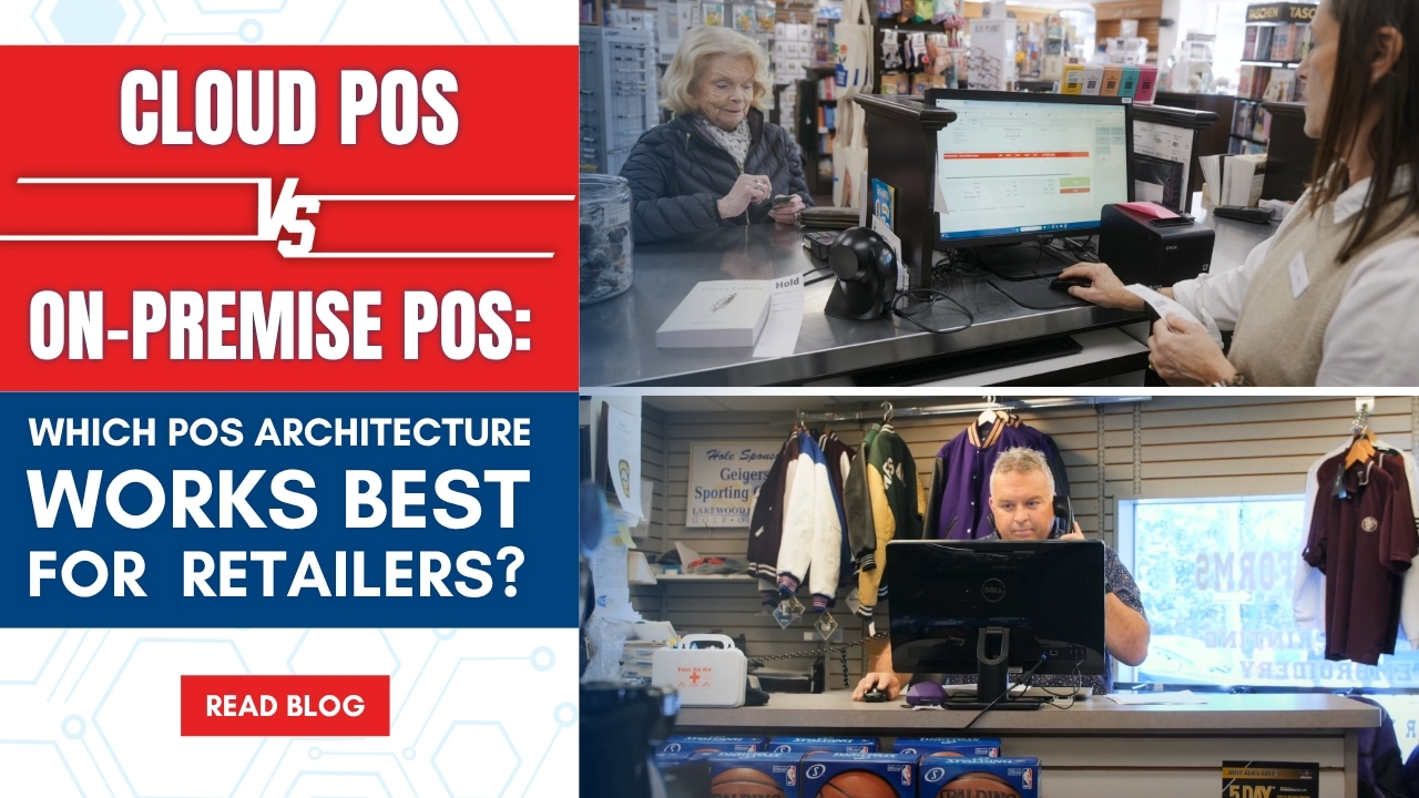 Cloud POS vs On-Premise POS: Which POS Architecture Works Best for Retailers?