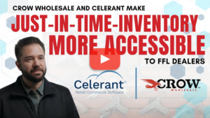 Crow Wholesale and Celerant Make Just-in-Time Inventory Accessible to FFL Dealers
