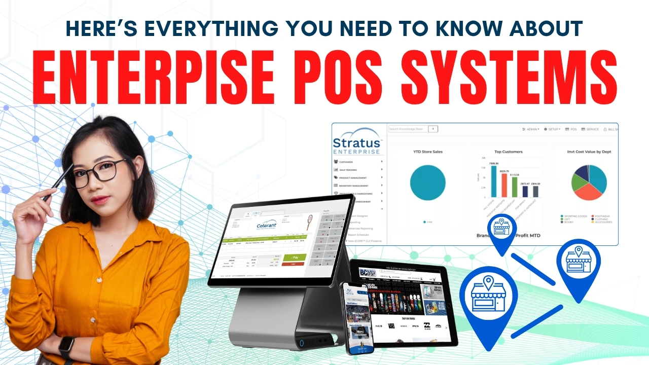 Here's Everything You Need To Know About Enterprise POS Systems