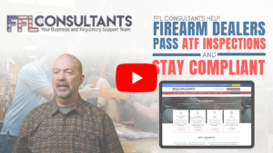 FFL Consultants Help Firearm Dealers Pass ATF Inspections and Stay Compliant