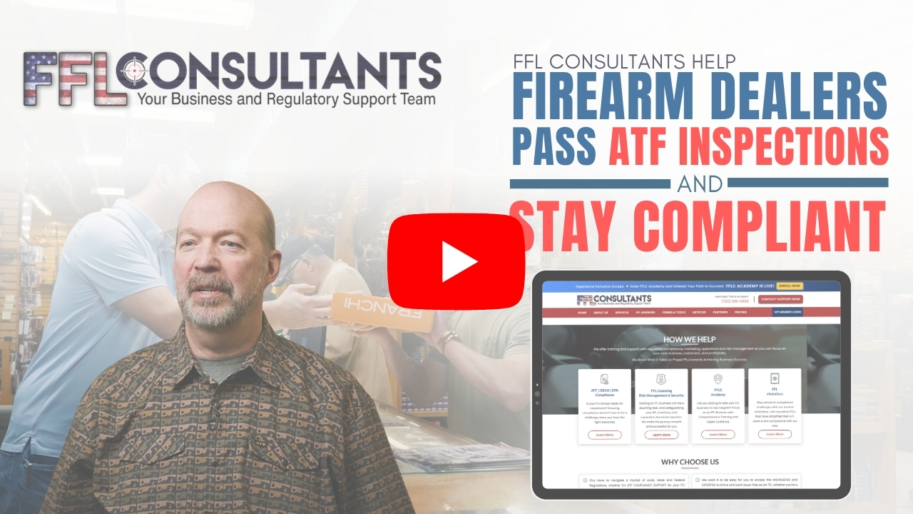 FFL Consultants Help Firearm Dealers Pass ATF Inspections and Stay Compliant