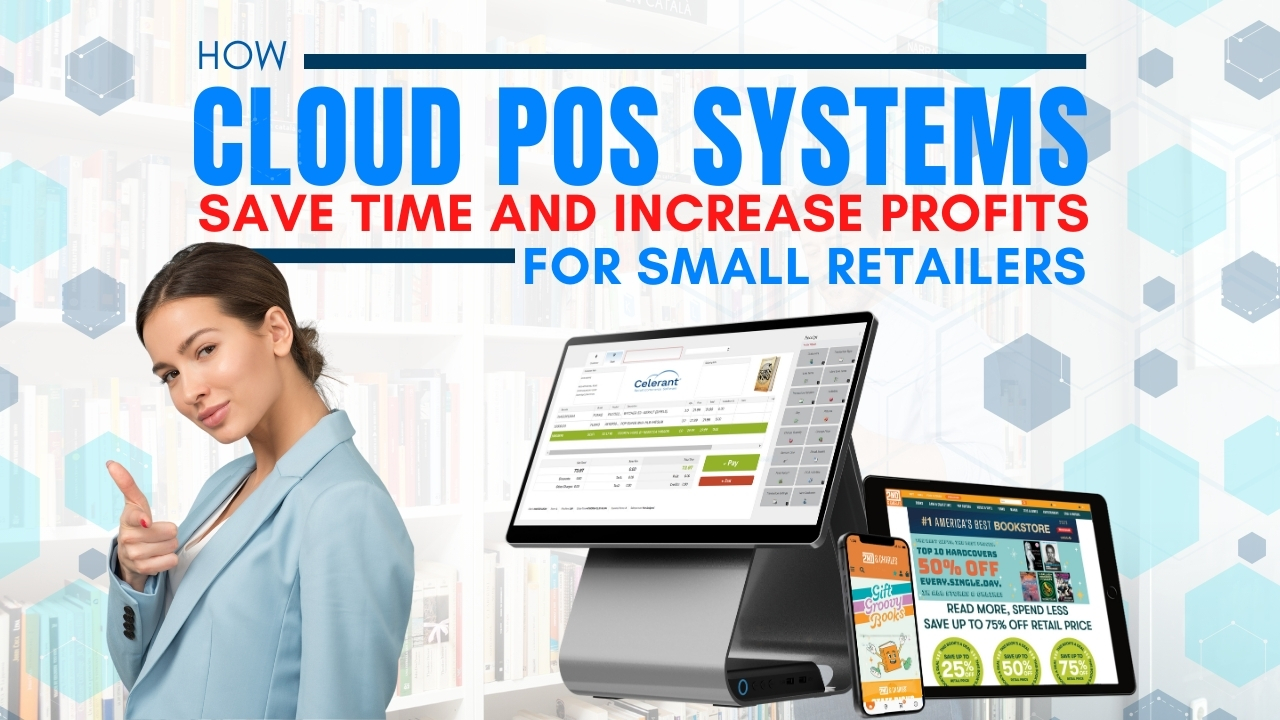 How Cloud POS Systems Save Time and Increase Profits for Small Retailers