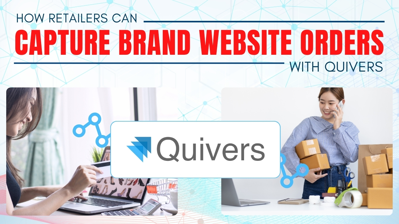 How Retailers Can Capture Brand Website Orders with Quivers