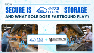 4473 Cloud Storage and the role of FastBound