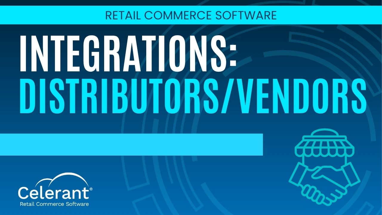 Distributors/Vendors that Integrate with Celerant's Retail Software