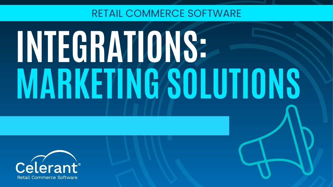 Marketing Solutions that Integrate with Celerant's Retail Software