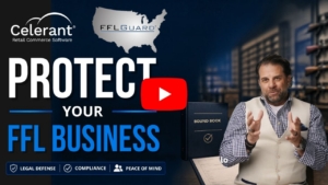 Why FFL Dealers Trust FFLGuard + Celerant to Stay Compliant
