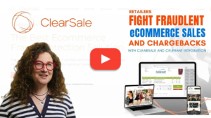 Retailers Fight Fraudulent eCommerce Sales and Chargebacks with ClearSale and Celerant Integration