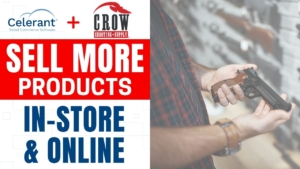 Sell More with Crow Shooting Supply and Celerant
