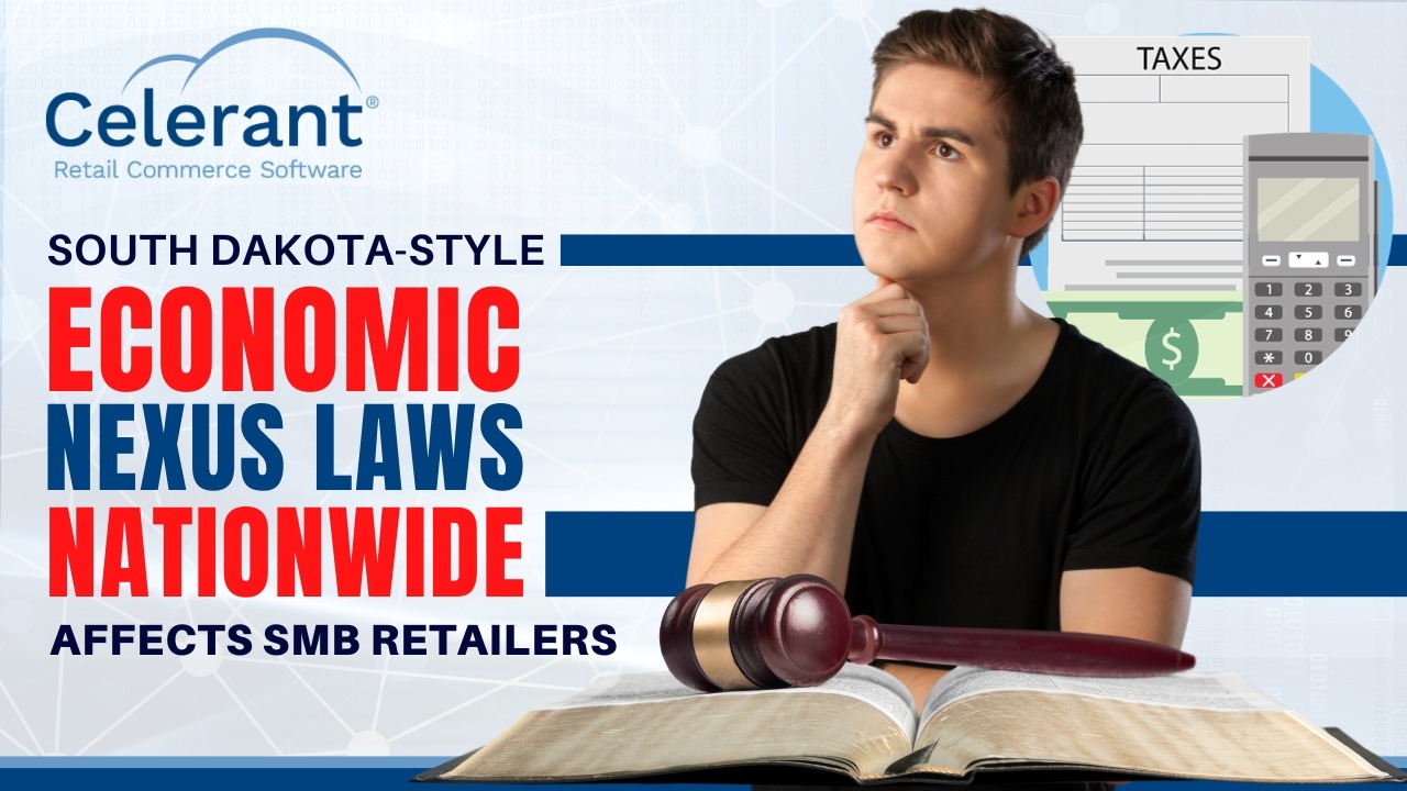 South Dakota Style Economic Nexus Laws Affect Retailers Nationwide