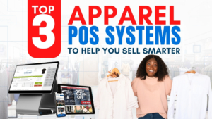 Top 3 Apparel POS Systems to help you sell smarter
