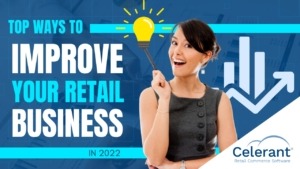 Top Ways to Improve your Retail Business in 2022