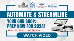 Webinar: Automate and Streamline your Gun Shop: Prep Now for 2024!