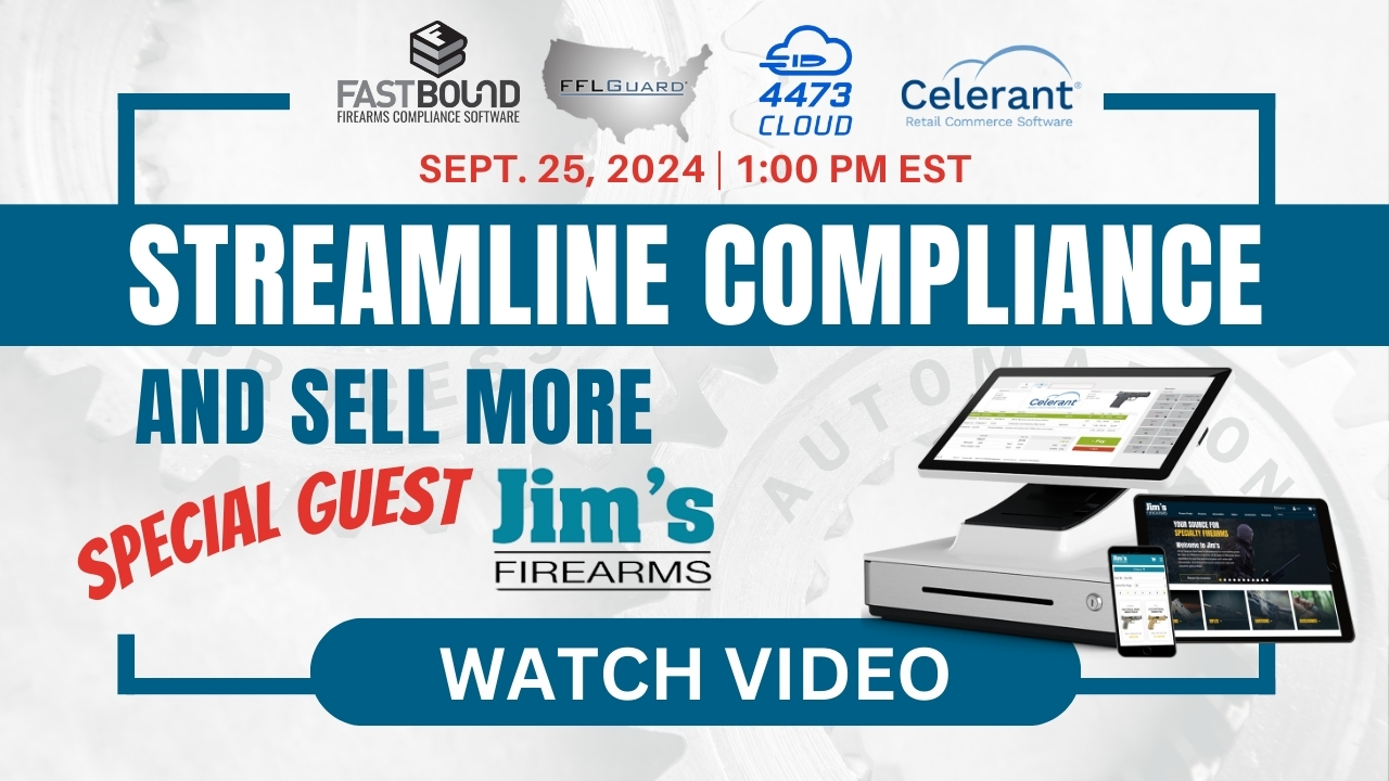 Webinar: Streamline ATF Compliance and Sell More Firearms