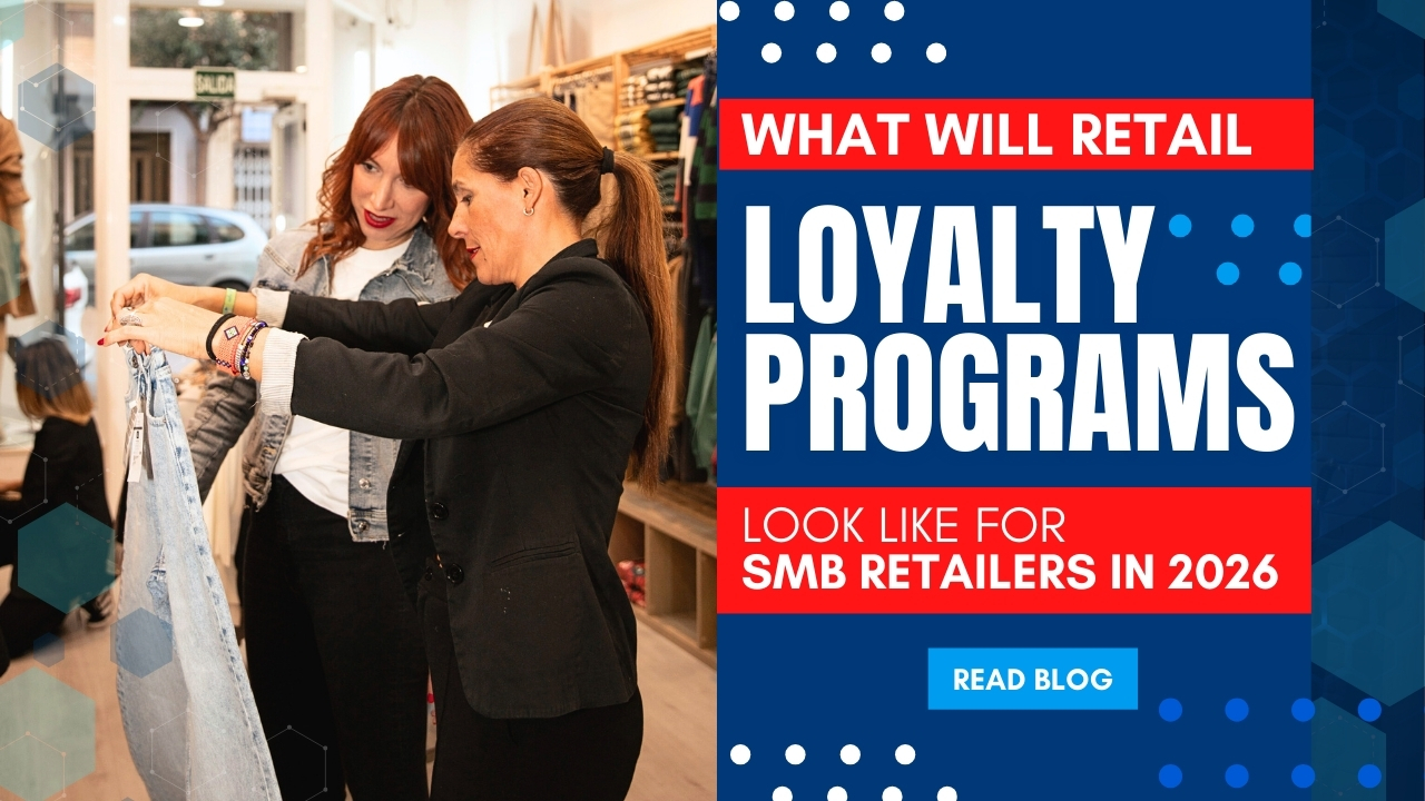 What Will Retail Loyalty Programs Look Like for SMB Retailers in 2026