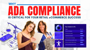 Why ADA Compliance is Critical for Your Retail eCommerce Success